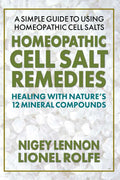 Homeopathic Cell Salt Remedies by Nigey Lennon