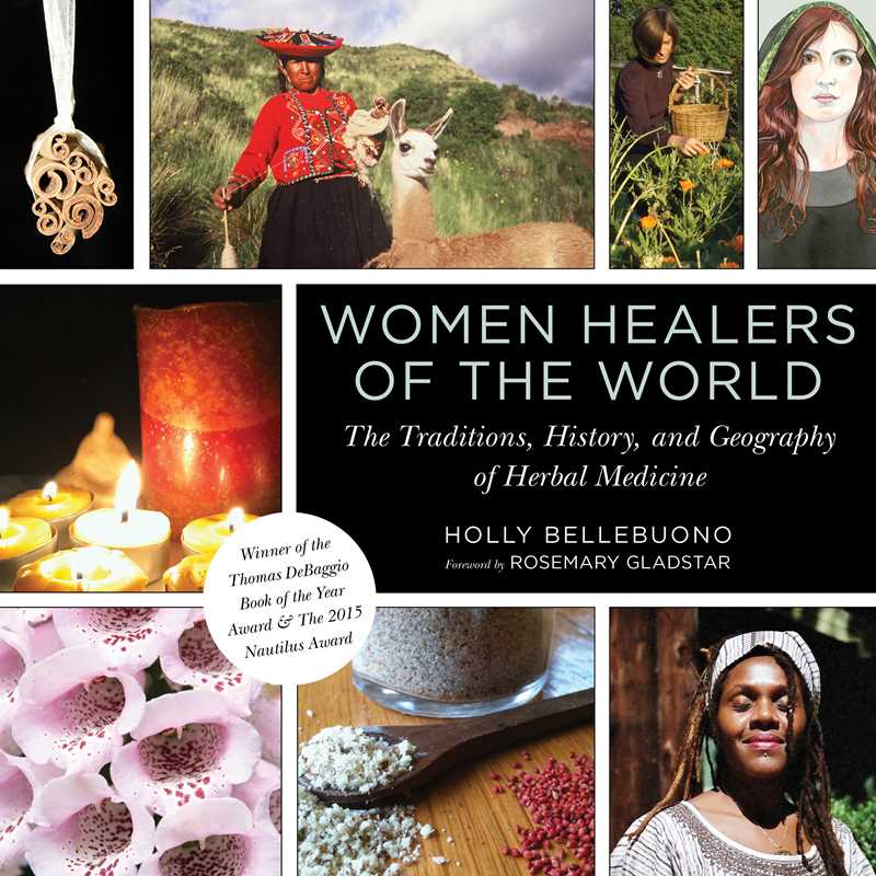 Women Healers of the World by Holly Bellebuono