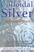 Colloidal Silver by Werner Kühni