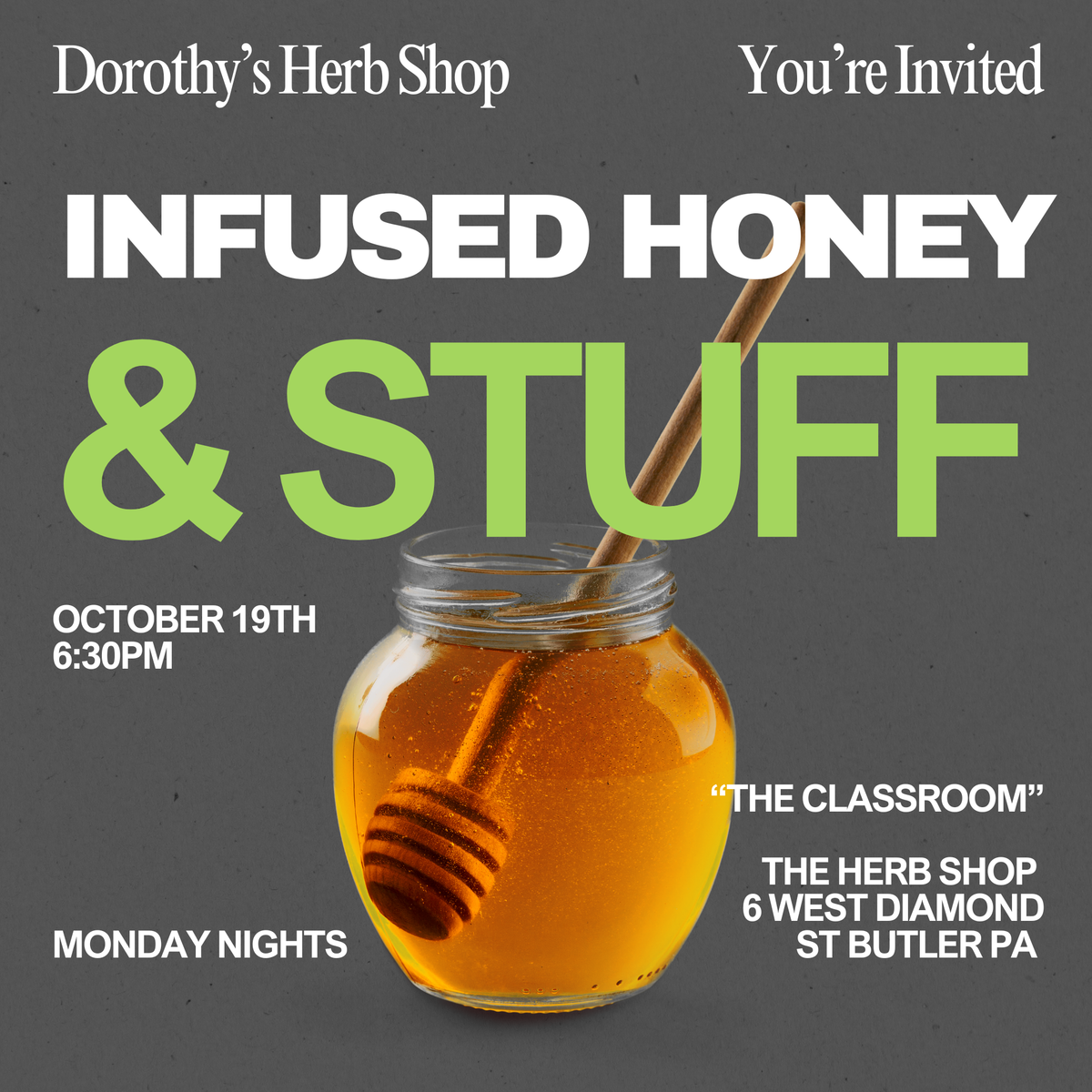 INFUSED HONEY Monday October 19th 6:30PM
